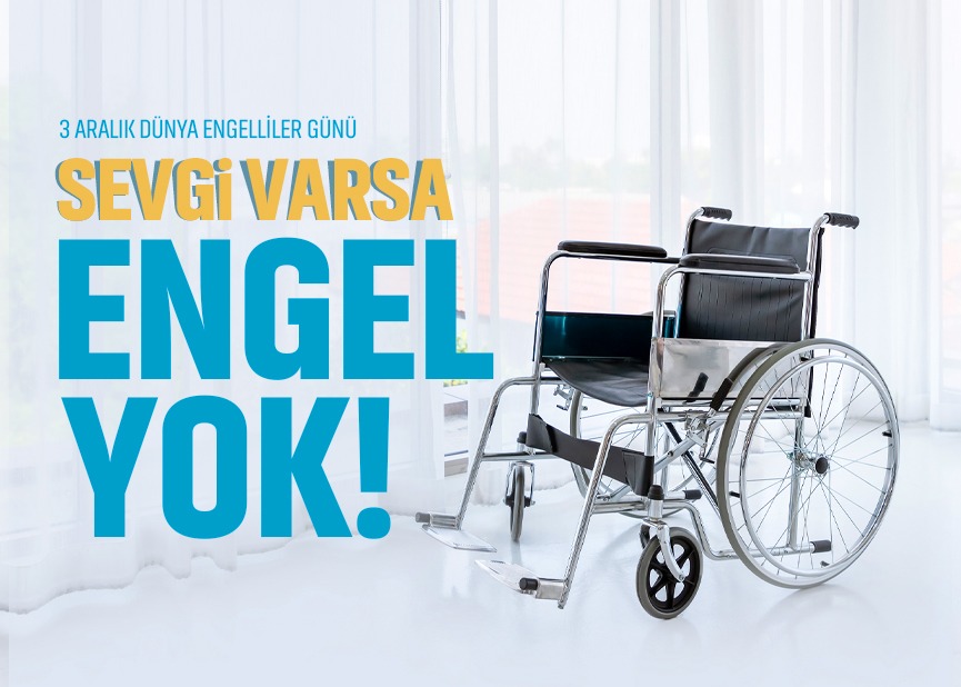 3 Aralık Dünya Engelliler Günü Mesajı